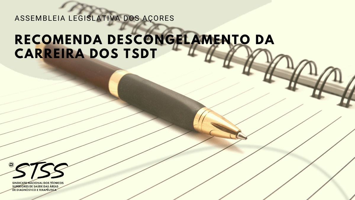 Assembleia Legislativa dos Açores recomenda Descongelamento da Carreira dos TSDT